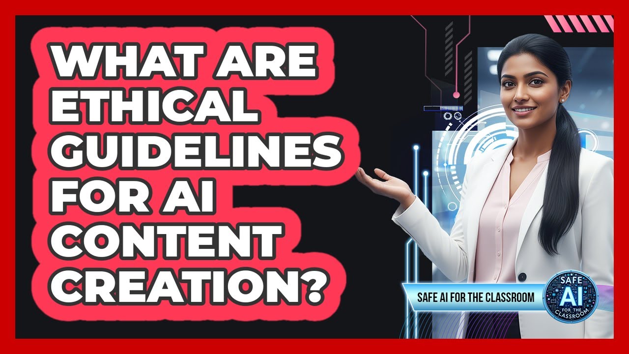 What Are Ethical Guidelines For AI Content Creation?