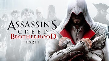 Assassins Creed Brotherhood  : Part 1