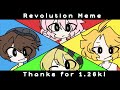 Revolution Meme! (Ft.The Elite Team+Irodim Fanfic) (TSYM for 1.26k :000)