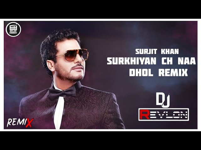 Surkhiyan Ch Naa Surjit Khan Dhol Remix | Dj Revlon Beatz | Old Punjabi Song  | Old Bhangra Remix class=