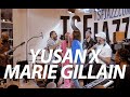 Yusan x marie gillain en session tsfjazz 