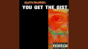 You Get The Gist