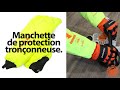 Les manchettes de protection kerwood pour trononneuses