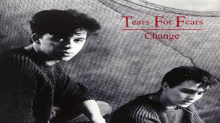 Tears For Fears - Change (Changed)