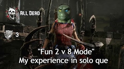 Dead by Daylight | 2v8 Game Mode "Fun" my experience in nutshell.