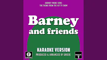 Barney And Friends Main Theme (From "Barney And Friends") (Karaoke Version)