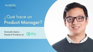 Product Management: ¿Qué es y cuales son sus funciones? | Contado por Gerente de producto | Kurios