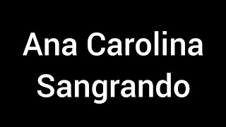 Ana Carolina - Sangrando  Leon Music