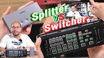 HDMI Switcher vs Splitter ต่างกันยังไง จะใช้ตัดสลับกล้อง สลับ Source ภาพได้เหมือนกันไหม?