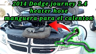 2014 Dodge journey 2.4  Cómo hacer una manguera para el calentón (How to make a heater hose)