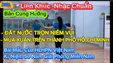Liên Khúc - ĐẤT NƯỚC TRỌN NIỀM VUI - MÙA XUÂN TRÊN TP HCM // Bài mẫu của HLHPNVN // xem hướng dẫn👇