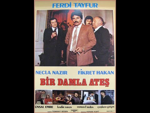 Ferdi TAYFUR - Bir Damla Ateş  Filmi - 1981