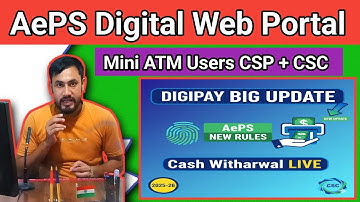 Digipay Portal Latest News 2025 | AePS Withdrawal & Balance Check New Process/CSC VLE Update Today