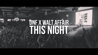 Miniatura de vídeo de "DNF x Walt Affair - This Night (Official Music Video)"