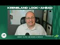Keeneland Look-Ahead with Jeremy Plonk for Friday, October 10, 2025