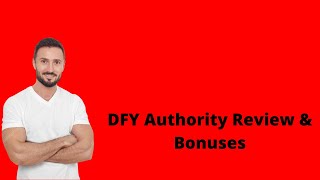 Dfy Authority Review &amp; Bonuses