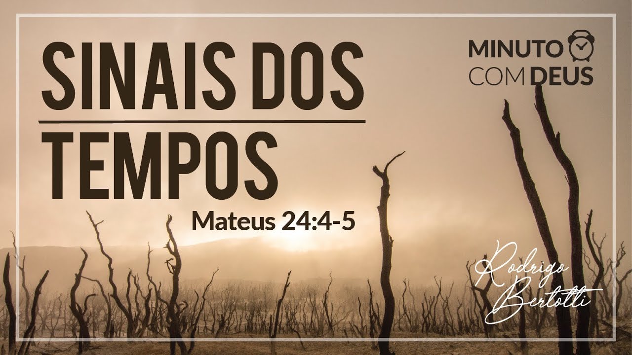Minuto com Deus - MATEUS 24 - #047 SINAIS DOS TEMPOS / Rodrigo Bertotti