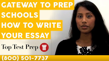 Gateway to Prep Schools: How to Write Your Admission Essay - TopTestPrep.com
