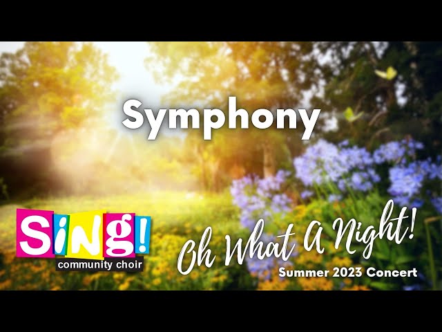 Symphony - Sing! Community Choir