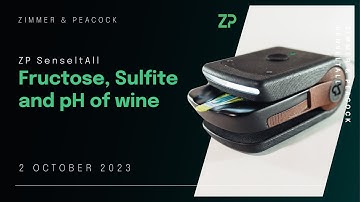 ZP SenseItAll (SIA) Weekly Webinar 2 October 2023 - Fructose, Sulfite and pH of wine