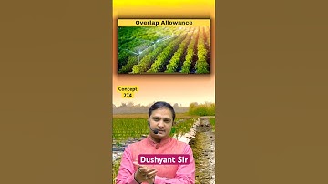 Concept-274 | Overlap Allowance | Irrigation Engineering By Dushyant Sir #sasuti