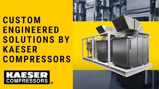 Custom Engineered Solutions by Kaeser Compressors