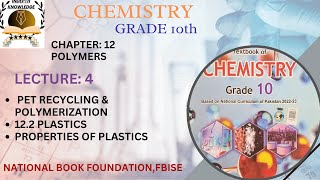 PET RECYCLING & REPOLYMERIZATION|12.2 PLASTICS| POLYMERS| UNIT:12|CHEMISTRY|GRADE:10FBISE|NBF