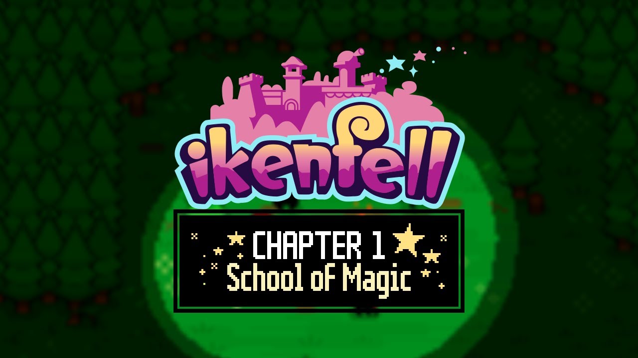 SCHOOL OF MAGIC | Ikenfell - Chapter 1