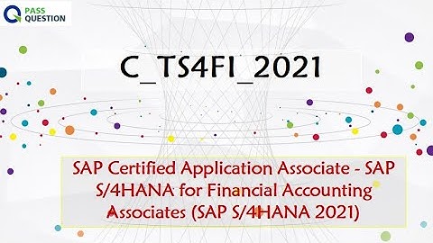 C_TS4FI_2021 SAP S/4HANA for Financial Accounting Associates Real Questions