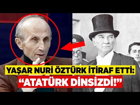 Kemalist ilahiyatçı Yaşar Nuri Öztürk: \
