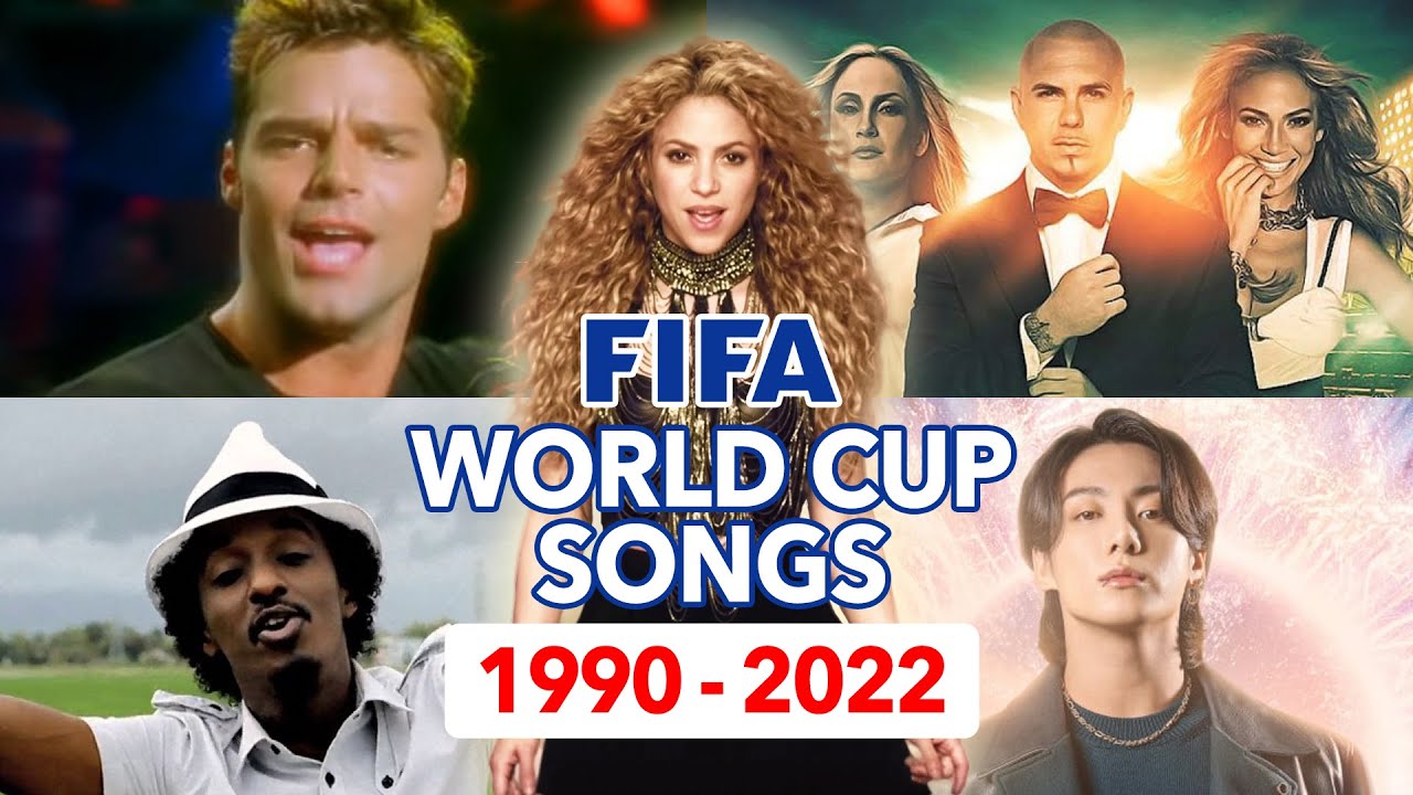 Những Bài Hát World Cup Qua Các Năm (1990 - 2022) | BXHAN