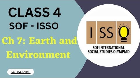 Class 4/SOF-ISSO/ Chapter 7 - Earth & Environment  #isso #sof #olympiad #socialscience