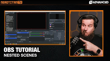OBS TUTORIAL - Save time with NESTED SCENES #twitch #obstutorials