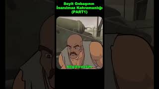 Seyit Onbaşı İnanılmaz Kahramanlığı🎖️  (part1)