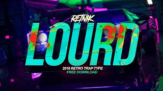 [FREE] 2016 Type Beat LOURD Retro Trap