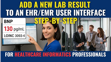 Health Informatics: EMR Lab Integration - 7 Steps To Add A Lab Result to A User Interface