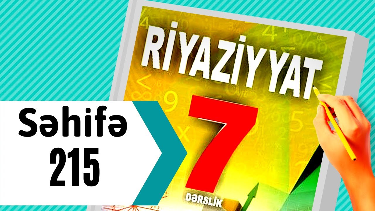 Riyaziyyat 7 ci sinif seh 215 znz Yoxlayn  dersimiz riyaziyyat