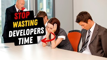 Why Your Developers Hate You