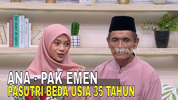 Pak Emen & Ana Amalia, Pasangan Suami Istri Beda Usia 35 Tahun | FYP (15/01/25) Part 3