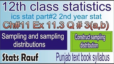 q3a,b ex 11.3 /ics stat part2/2nd year stats/12th class stat /stat by rauf