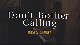 Don&#39;t Bother Calling - Moses Sumney | Piano Cover