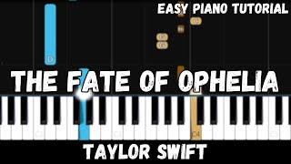 Taylor Swift - The Fate of Ophelia (Easy Piano Tutorial)