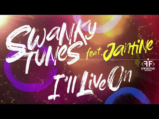 Swanky Tunes - I'll Live On