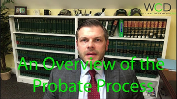 EP004 - An Overview of the Probate Process