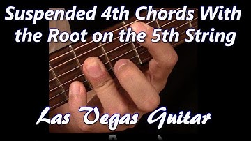 Suspended 4th Chords With the Root on the 5th String