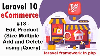 #18- Edit Product (Size Multiple Add and Delete using jQuery) | Laravel 10 E-Commerce