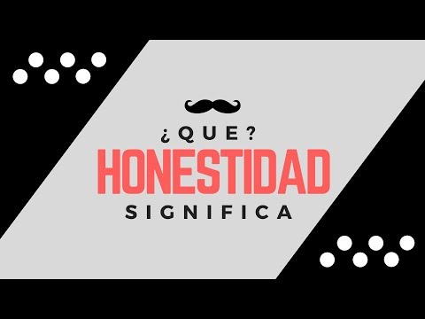 HONESTIDAD - Significado de la Palabra Honestidad 🔞 ¿Que Significa?