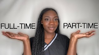 Full Time vs Part Time Nursing| Why Full Time is a Scam