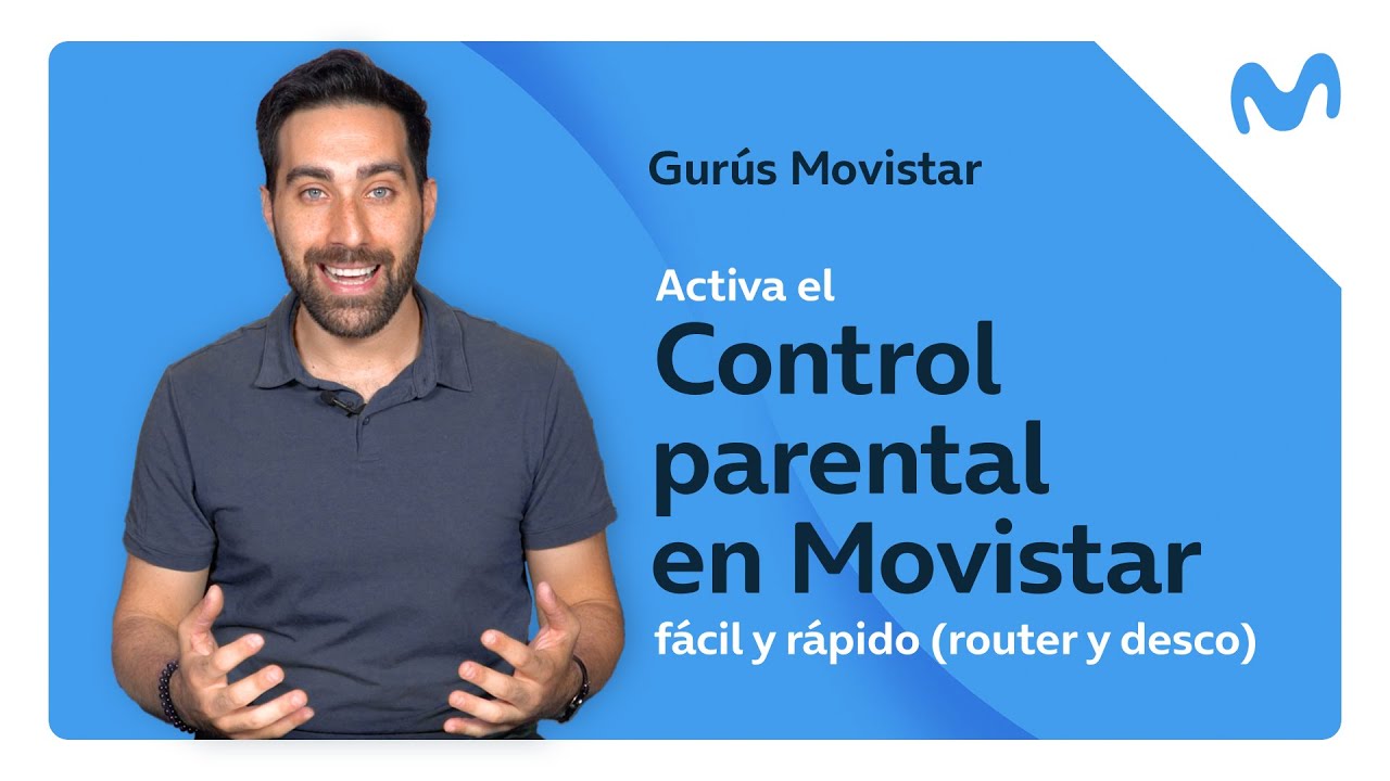 Activa el control parental en Movistar fácil y rápido (router y desco)