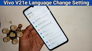 How to change language Vivo v21e phone